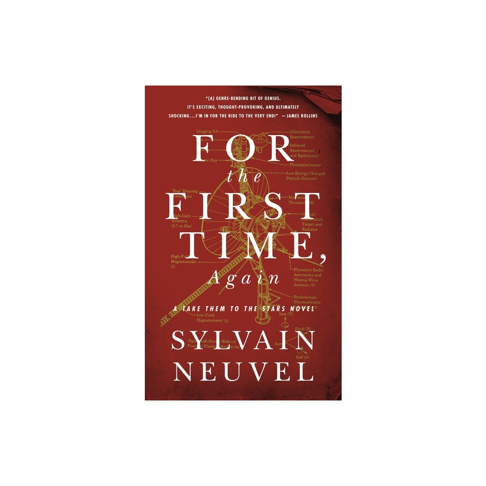 For the First Time, Again - (Take Them to the Stars) by Sylvain Neuvel (Paperback)