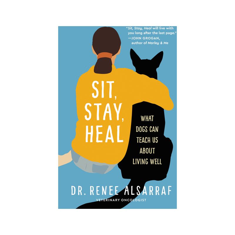 Sit, Stay, Heal - by  Renee Alsarraf (Hardcover), 1 of 2