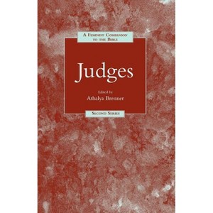 Feminist Companion to Judges - (Feminist Companion to the Bible (Second)) by  Athalya Brenner (Paperback) - 1 of 1