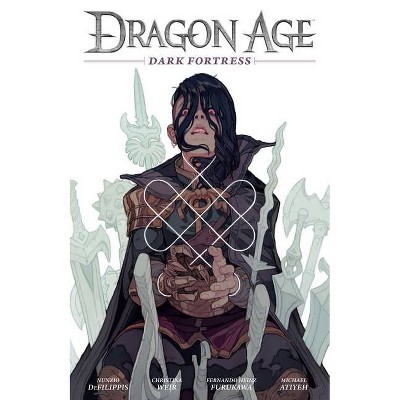 Dragon Age: Dark Fortress - by  Nunzio Defilippis & Christina Weir (Hardcover)