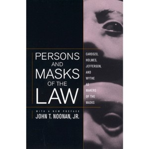 Persons and Masks of the Law - by  John T Noonan (Paperback) - 1 of 1
