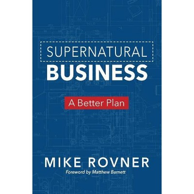 Supernatural Business - by  Mike Rovner (Paperback)