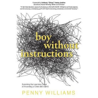 Boy Without Instructions - by  Penny Williams (Paperback)