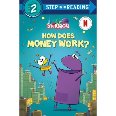 How Does Money Work? (Storybots) - (Step Into Reading) by  Scott Emmons (Paperback)