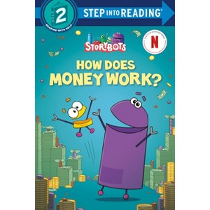 How Does Money Work? (Storybots) - (Step Into Reading) by  Scott Emmons (Paperback) - 1 of 1