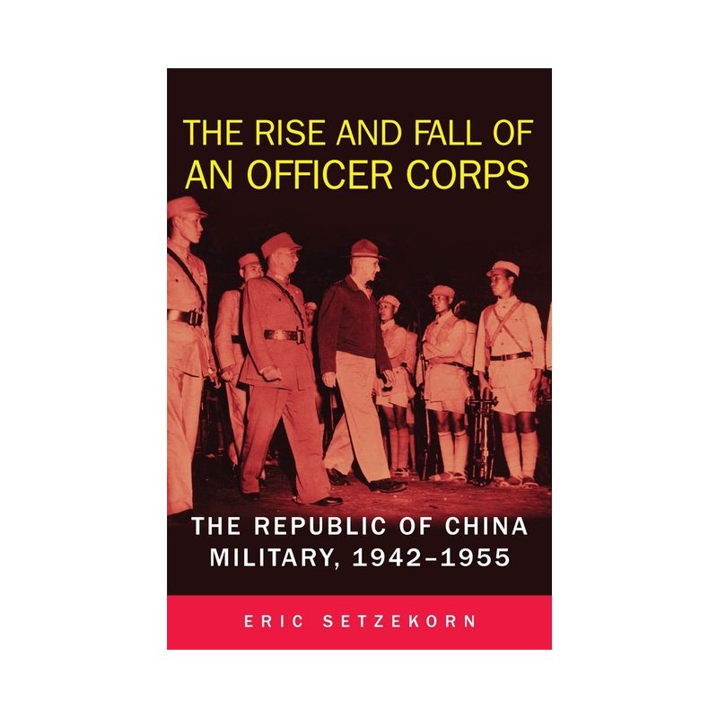The Rise and Fall of an Officer Corps - by Eric Setzekorn, 1 of 2