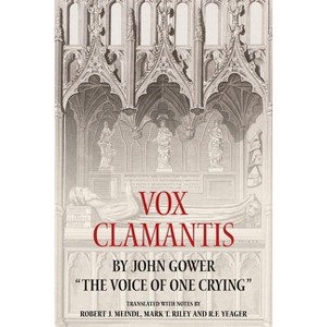 Vox Clamantis by John Gower: The Voice of One Crying - by Robert Robert Meindl & Mark T Riley & R F Yeager - 1 of 1