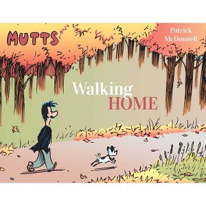 Mutts: Walking Home - by  Patrick McDonnell (Paperback) - 1 of 1