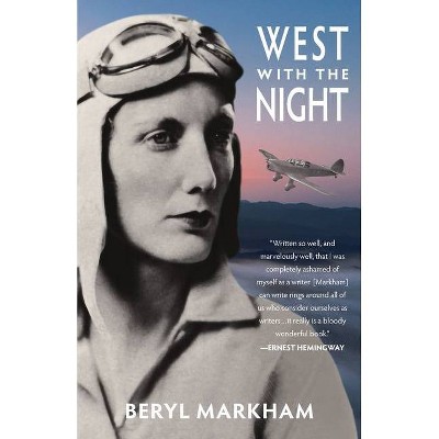 West with the Night (Warbler Classics) - by  Beryl Markham (Paperback)