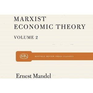 Marx Economic Theory Volume 2 - by  Ernest Mandel (Paperback) - 1 of 1