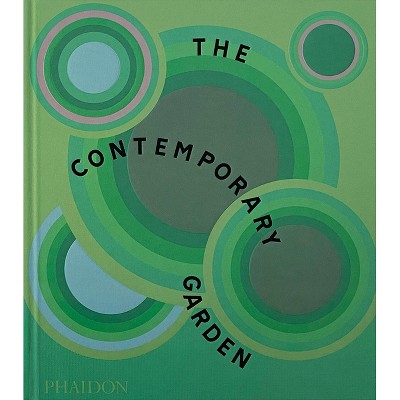 The Contemporary Garden - by  Phaidon Editors (Hardcover)