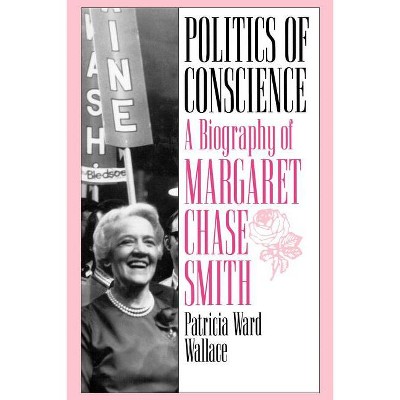 Politics of Conscience - by Patricia Ward Wallace