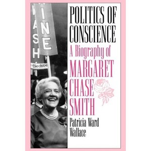 Politics of Conscience - by Patricia Ward Wallace - 1 of 1