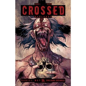 Crossed Volume 9 - by  Simon Spurrier & Daniel Way (Paperback) - 1 of 1