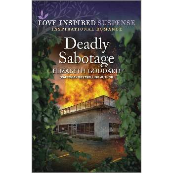 Deadly Sabotage - (Honor Protection Specialists) by  Elizabeth Goddard (Paperback)
