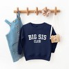 The Juniper Shop Big Sis Club Toddler Graphic Sweatshirt - 2 of 2
