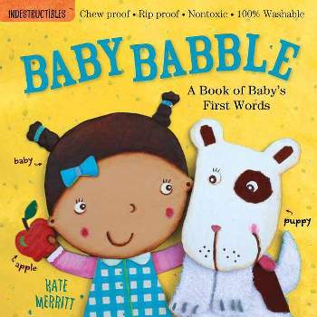 Indestructibles: Baby Babble - (Paperback) - by Kate Merritt