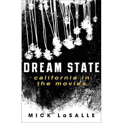 Dream State - by  Mick Lasalle (Hardcover)