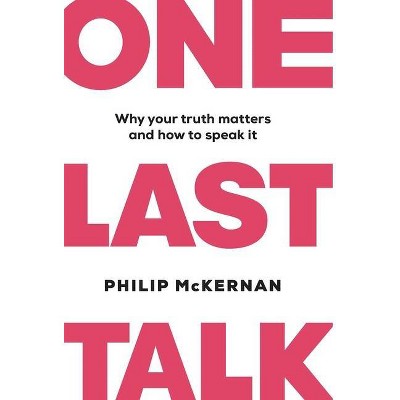 One Last Talk - by  Philip McKernan (Hardcover)