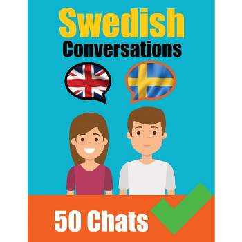Conversations in Swedish English and Swedish Conversations Side by Side - by  Auke de Haan & Skriuwer Com (Paperback)