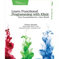 Learn Functional Programming with Elixir - by  Ulisses Almeida (Paperback)