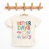 The Juniper Shop Better Days Are On The Way Youth Short Sleeve Tee - S - Cream - 2 of 4