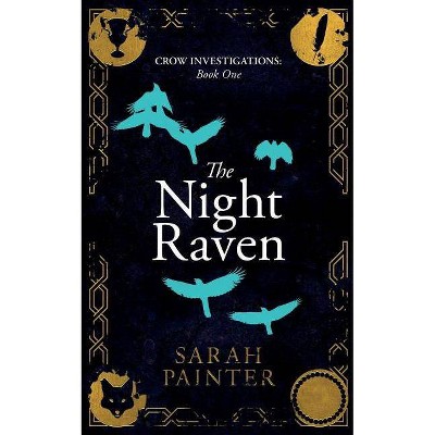 The Night Raven - (Crow Investigations) by  Sarah Painter (Paperback)