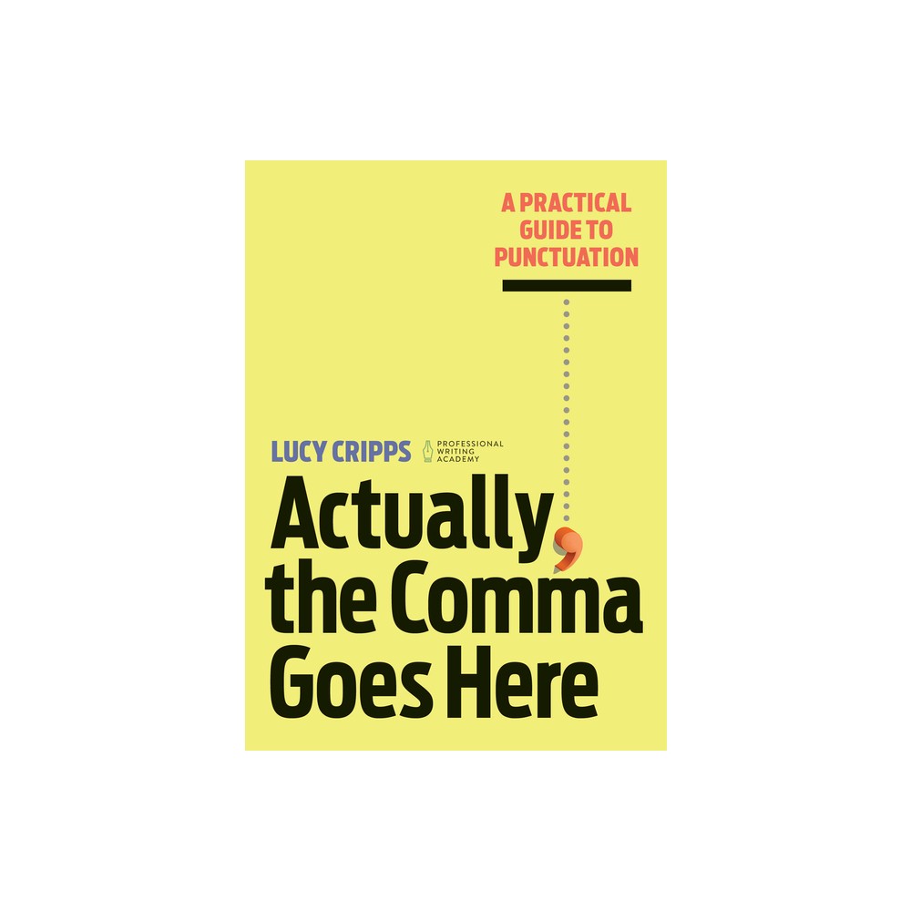 ISBN 9781647399221 product image for Actually, the Comma Goes Here - by Lucy Cripps (Paperback) | upcitemdb.com
