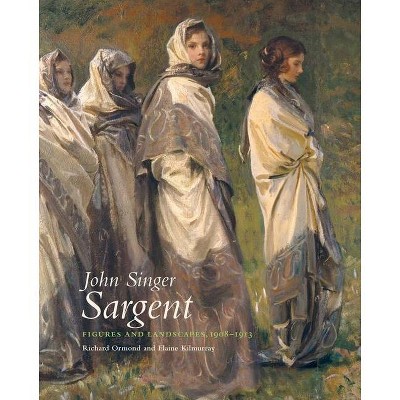 John Singer Sargent - (Paul Mellon Centre for Studies in British Art) by  Richard Ormond & Elaine Kilmurray (Hardcover)