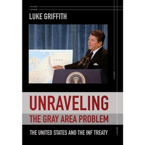 Unraveling the Gray Area Problem - by  Luke Griffith (Hardcover) - 1 of 1