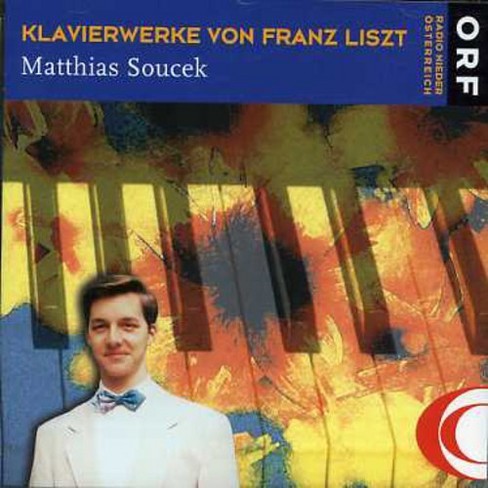 Matthias Soucek - Piano Works Of Franz Liszt (cd) : Target