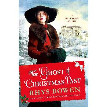 The Ghost of Christmas Past - (Molly Murphy Mysteries) by  Rhys Bowen (Paperback)