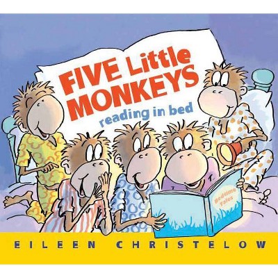 Five Little Monkeys Reading in Bed - (Five Little Monkeys Story) by  Eileen Christelow (Board Book)