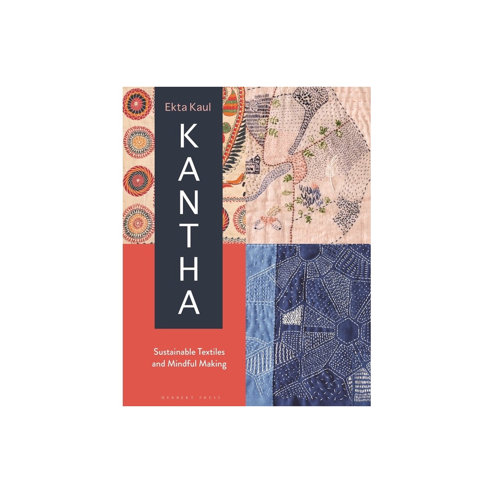 Kantha - by Ekta Kaul (Hardcover)