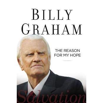 The Reason for My Hope - by  Billy Graham (Paperback)
