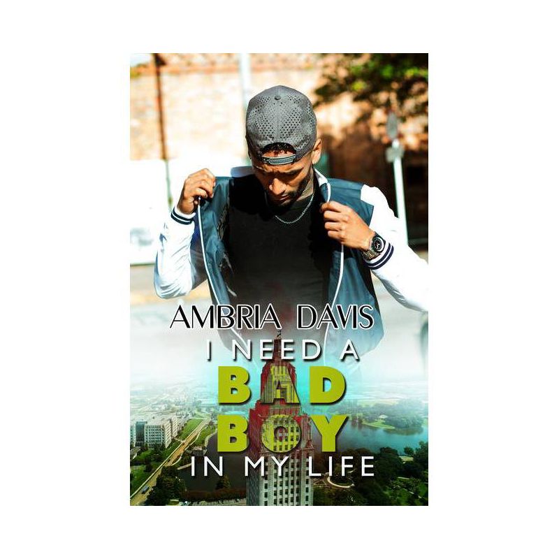 I Need a Bad Boy in My Life - by  Ambria Davis (Paperback), 1 of 2