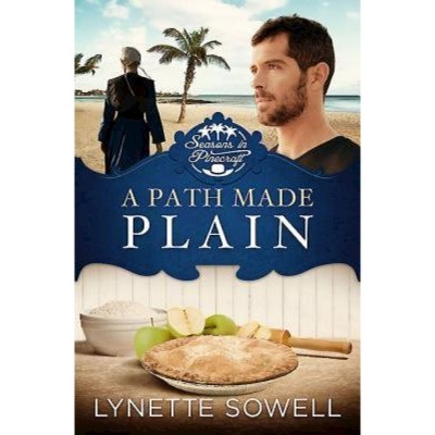 A Path Made Plain - (Seasons in Pinecraft) by  Lynette Sowell (Paperback)
