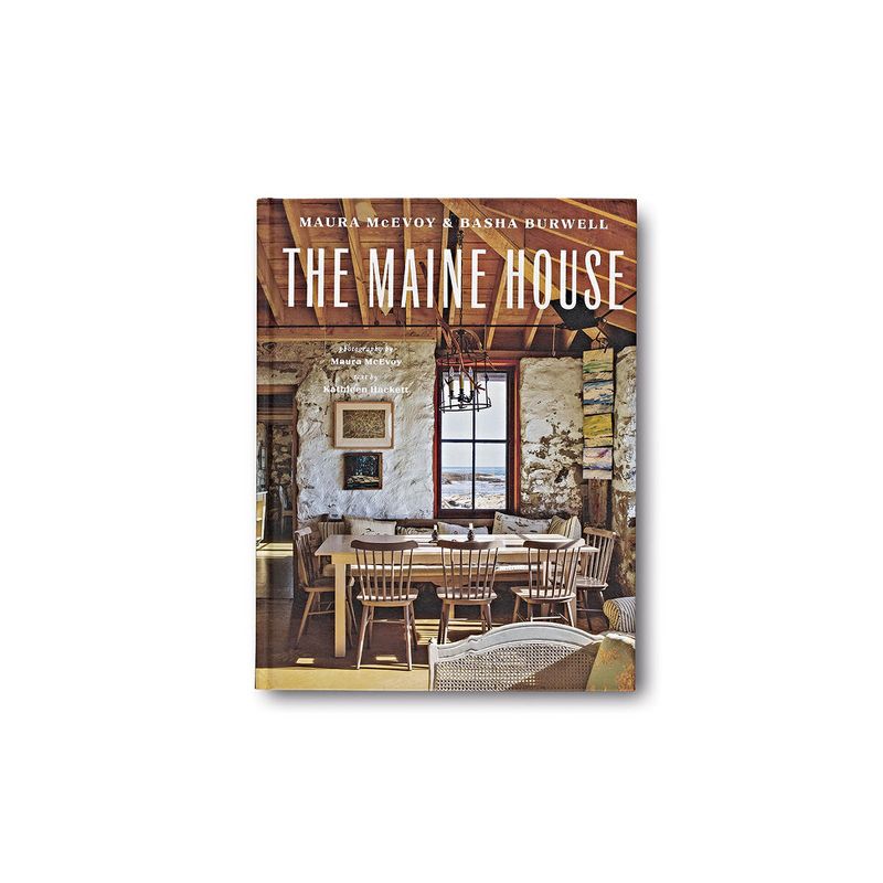 The Maine House - by  Maura McEvoy & Basha Burwell & Kathleen Hackett (Hardcover), 1 of 2