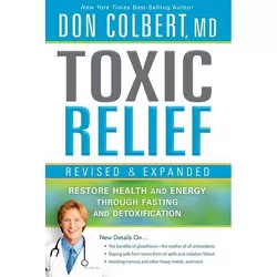Toxic Relief - by  Don Colbert (Paperback)