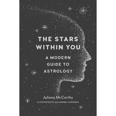 The Stars Within You - by  Juliana McCarthy (Paperback)