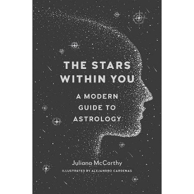 The Stars Within You - by  Juliana McCarthy (Paperback)