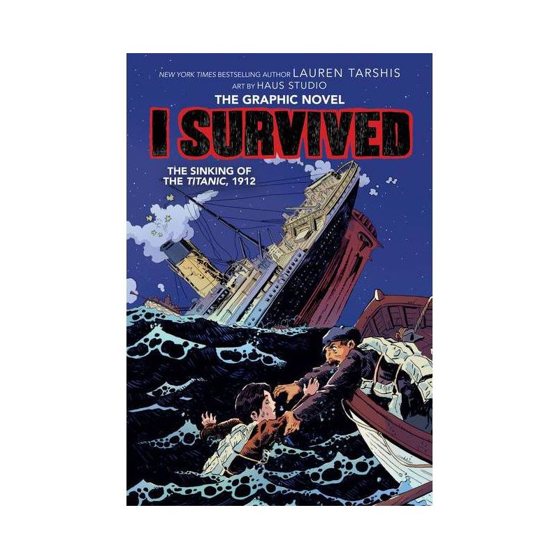 I Survived the Sinking of the Titanic, 1912: A Graphic Novel (I Survived Graphic Novel #1) - (I Survived Graphix) by  Lauren Tarshis (Hardcover), 1 of 2