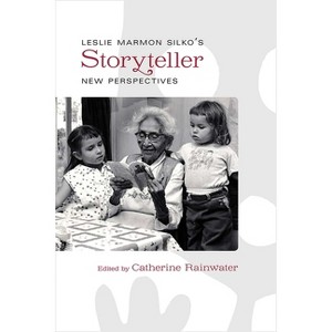Leslie Marmon Silko's Storyteller - by  Catherine Rainwater (Hardcover) - 1 of 1