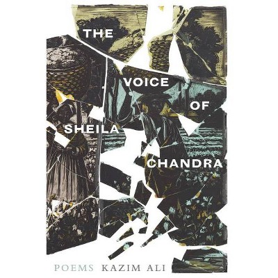 The Voice of Sheila Chandra - by  Kazim Ali (Paperback)