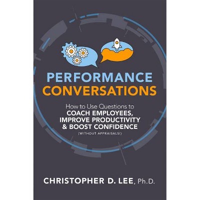 Performance Conversations - by  Christopher D Lee (Paperback)