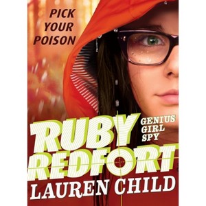 Ruby Redfort Pick Your Poison - by  Lauren Child (Paperback) - 1 of 1