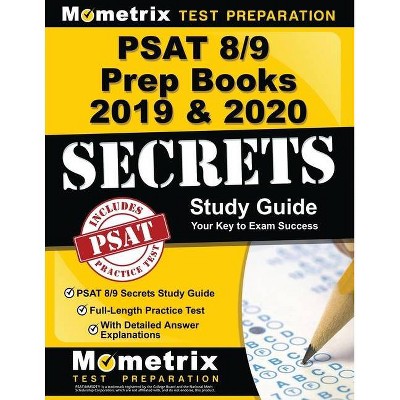 PSAT 8/9 Prep Books 2019 & 2020 - PSAT 8/9 Secrets Study Guide, Full-Length Practice Test with Detailed Answer Explanations - (Paperback)