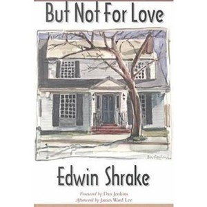 But Not for Love - (Texas Tradition) by  Edwin Bud Shrake (Paperback) - 1 of 1