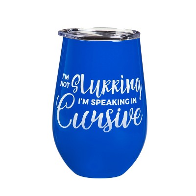 Evergreen Double Wall Stainless Steel Stemless Wine Tumbler. Speaking in Cursive