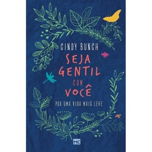 Seja gentil com você - by  Cindy Bunch (Paperback) - 1 of 1